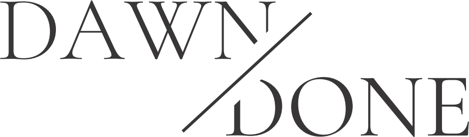 DAWN / DONE